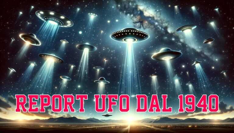 Report UFO più Importanti dal 1940 ad Oggi